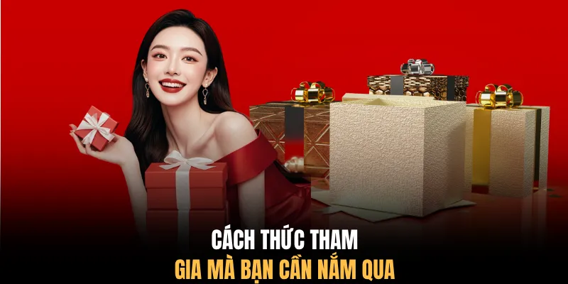 Cách thức tham gia mà bạn cần nắm qua